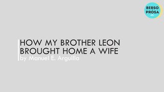 How My Brother Leon Brought Home A Wife by Manuel E Arguilla  Short Story [upl. by Aenotna]