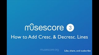 Musescore 3 How to Add Cresc amp Decresc Lines [upl. by Akinad]