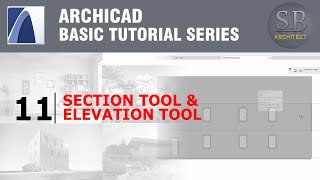 Archicad Basic Tutorial 11  Section amp Elevation [upl. by Neztnaj]