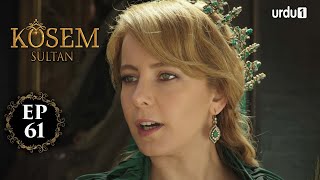 Kosem Sultan  Episode 61  Turkish Drama  Urdu Dubbing  Urdu1 TV  06 January 2021 [upl. by Kubiak529]