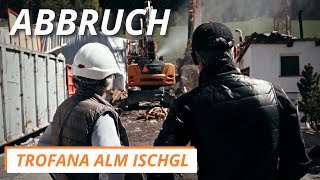 ABBRUCH Trofana Alm Ischgl [upl. by Etnahc908]