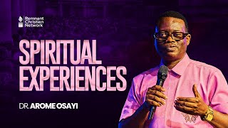 SPIRITUAL EXPERIENCES  DR AROME OSAYI [upl. by Lyns]