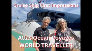 Atlas Ocean Voyages WORLD TRAVELLER First Impressions [upl. by Lim615]