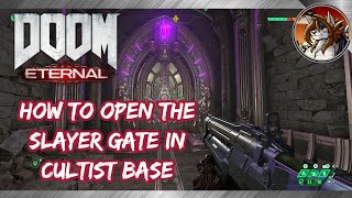 DOOM ETERNAL  How to Open the Slayer Gate in Cultist Base Slayer Key Location [upl. by Airdni]