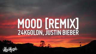 24kGoldn  Mood Remix Lyrics ft Justin Bieber J Balvin Iann Dior [upl. by Aziul]