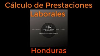 Cálculo de Prestaciones Laborales Honduras [upl. by Lebama]