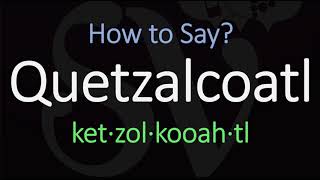 How to Pronounce Quetzalcoatl  Nearing the Nahuatl Pronunciation [upl. by Shaw]