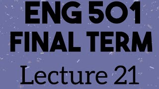 Eng 501 short lecture 21 [upl. by Nauquf]