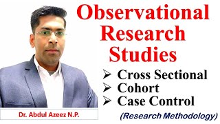 Observational Research DesignCross SectionalCohortCase ControlNPA Teaching Dr Abdul Azeez NP [upl. by Marutani550]