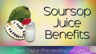 Soursop Juice Benefits amp Uses [upl. by Fish]