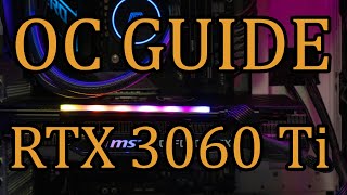 RTX 3060 Ti Ultimate OC Guide  Easy To Follow [upl. by Ioved]