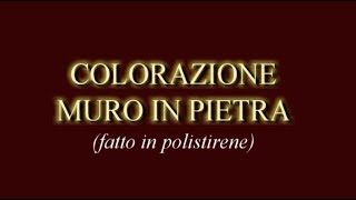 TUTORIAL 5 Colorazione muro di pietra in polistirene [upl. by Metah]