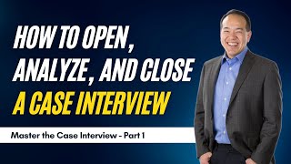 How to Open Analyze and Close a Case Interview Part 3 of 12  caseinterview [upl. by Melania684]