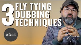 3 Dubbing Techniques When Fly Tying [upl. by Hoppe]