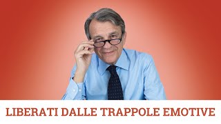 Liberati dalle trappole emotive [upl. by Savdeep]