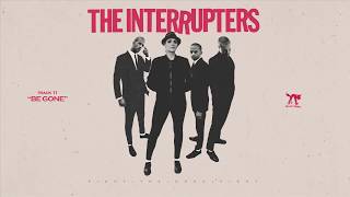 The Interrupters  quotBe Gonequot Full Album Stream [upl. by Mazurek883]