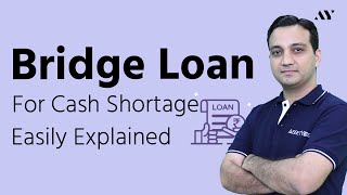 Bridge Loan  Explained [upl. by Yclehc734]