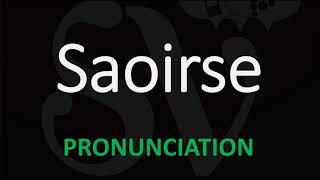 How to Pronounce Saoirse [upl. by Bonne]