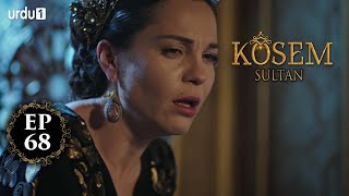 Kosem Sultan  Episode 68  Turkish Drama  Urdu Dubbing  Urdu1 TV  13 January 2021 [upl. by Cindy]