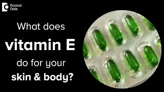 Benefits of Vitamin E benefits on skin and body How to use it  Dr Nischal KDoctors Circle [upl. by Hussey974]