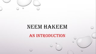 NEEM HAKEEM  A BRIEF INTRODUCTION [upl. by Ahiel]