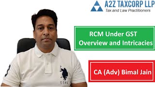 RCM Under GST  Overview and Intricacies  CA Adv Bimal Jain [upl. by Flagler718]