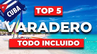 TOP 5 Mejores Hoteles TODO INCLUIDO en Varadero  Cuba [upl. by Nave]