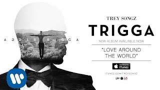 Trey Songz  Love Around The World Official Audio [upl. by Vergil109]