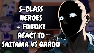 SClass Heroes  Fubuki React To Saitama vs Garou  One Punch Man  Gacha React [upl. by Notsruht112]