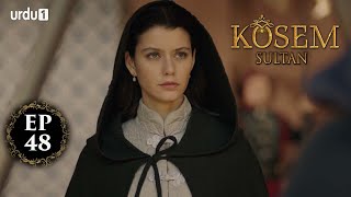 Kosem Sultan  Episode 48  Turkish Drama  Urdu Dubbing  Urdu1 TV  24 December 2020 [upl. by Aikemat196]