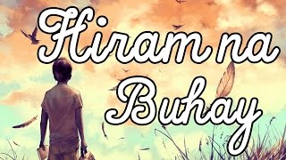 HIRAM NA BUHAY  Elehiya para sa mahal sa buhay [upl. by Nadiya]