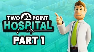 Two Point Hospital Gameplay Walkthrough Part 1  INTRO Full Game [upl. by Ylluz563]