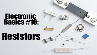 Electronic Basics 16 Resistors [upl. by Maggs]