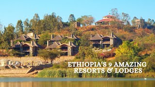 Ethiopias 9 Amazing Lodges amp Resorts  Visit Ethiopia [upl. by Mcneely]