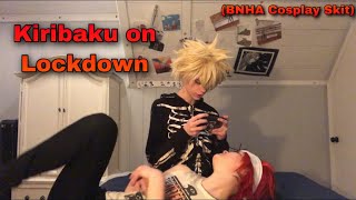 Kiribaku On Lockdown BNHA Cosplay Skit [upl. by Aienahs]