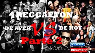 MIX REGGAETON ANTIGUO VS REGGAETON DE HOY MY SPACE DILE SAFAERA GATA FIERA Y MAS [upl. by Rockel]