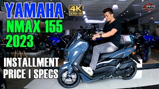 YAMAHA NMAX 2023 INSTALLMENT PRICE SPECS [upl. by Malha]