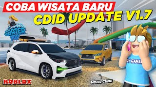 NYOBAIN WISATA BARU DI CDID UPDATE V17  REVIEW KOTA BSD REWORK NAIK MOBIL CUMI CDID  Roblox [upl. by Glen]