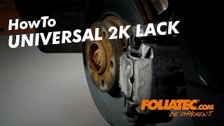 HowTo  Universal 2K Lackspray  Universal 2C Spray Paint  FOLIATECcom [upl. by Bernelle]