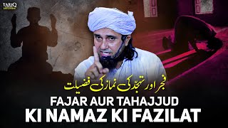 Fajar Aur Tahajjud Ki Namaz Ki Fazilat  Mufti Tariq Masood [upl. by Mastrianni543]