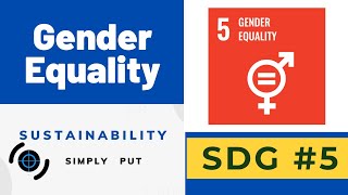 SDG 5  Gender Equality  Sustainable Development Goal [upl. by Vanya]