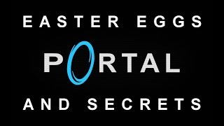 Portal Easter Eggs and Secrets [upl. by Boylston]