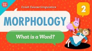 Morphology Crash Course Linguistics 2 [upl. by Eannaj]