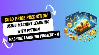 Project 8 Gold Price Prediction using Machine Learning with Python  Machine Learning Projects [upl. by Svirad]