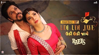 Raees  Making of Udi Udi Jaye  Mahira Khan Shah Rukh Khan [upl. by Eneladgam]