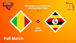 Mali v Uganda  FIFA World Cup Qatar 2022 Qualifier  Full Match [upl. by Jean-Claude]