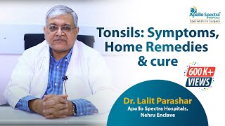 Tonsillitis Home Remedies amp Treatments By Dr Lalit Parashar at Apollo Spectra Hospitals [upl. by Yud]