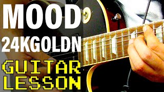 How To Play Mood feat Iann Dior by 24kGoldn Guitar Lesson [upl. by Urien]