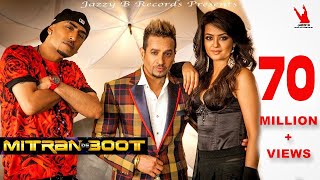 Mitran De Boot  Jazzy B  Dr Zeus  Kaur B  Surveen Chawla  Full Music Video [upl. by Damarra930]