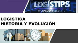 LOGÍSTICA HISTORIA Y EVOLUCIÓN [upl. by Phelgon]